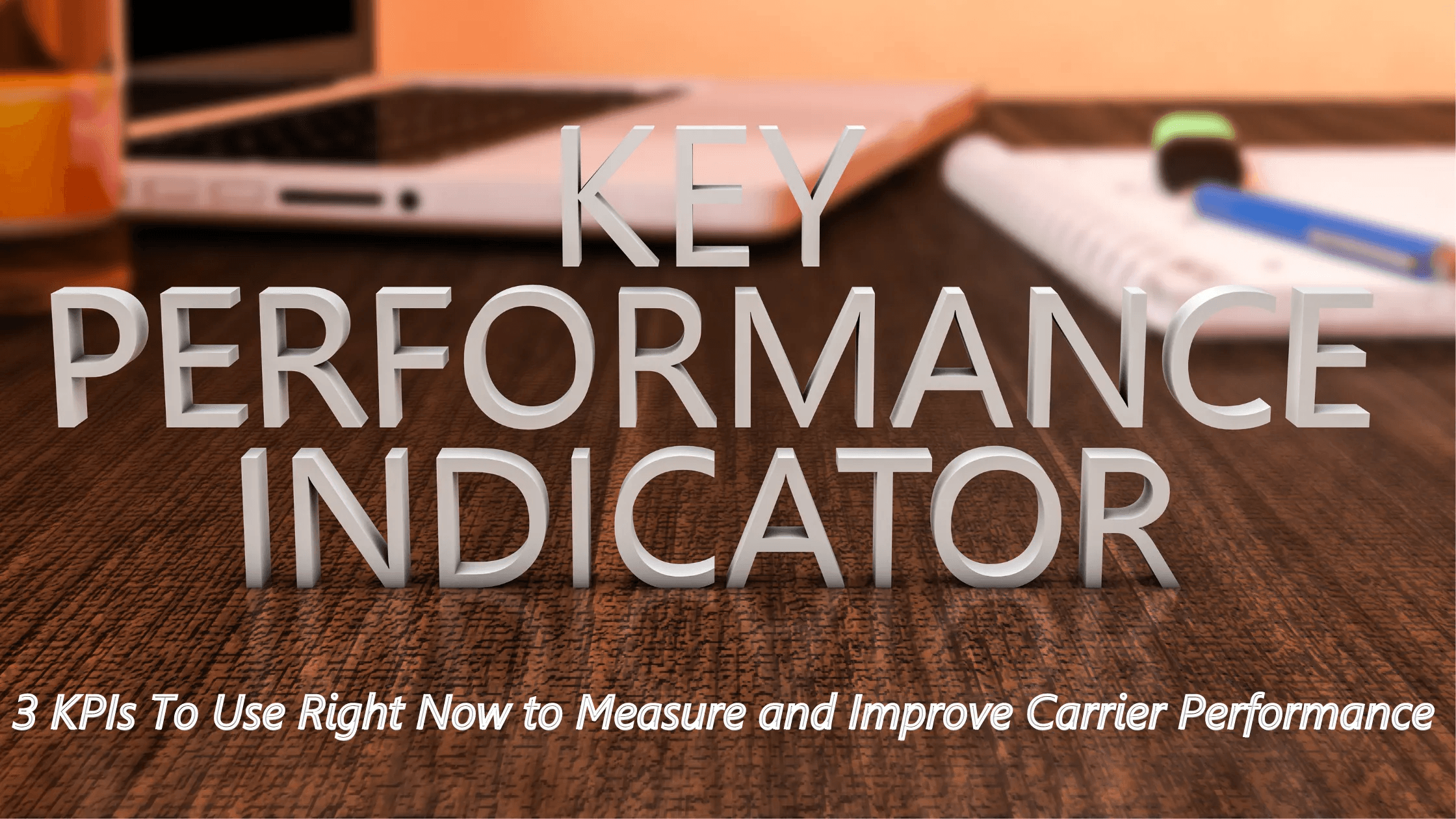 Key performance indicator 3D text on desk